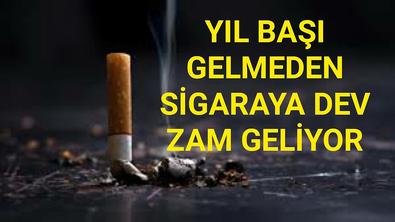 Sigaraya DEV ZAM Yılbaşı Gelmeden Belli Oldu! Yeni Zamlı Sigara ...