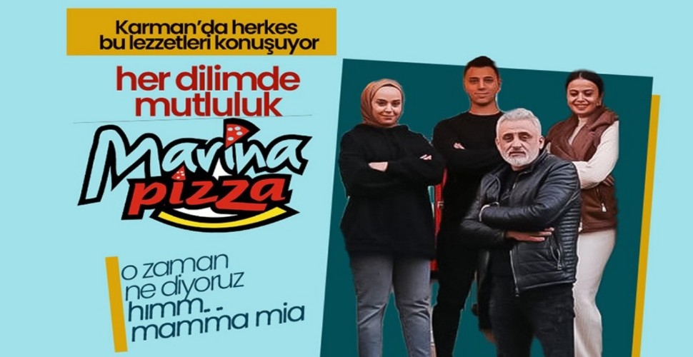 Her Dilimde Mutluluk İçin Marina Pizza Tercih Edin