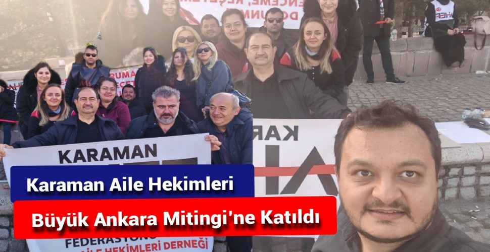 Karaman'dan Aile Hekimleride 'Büyük Ankara Mitingi'ne Katıldı