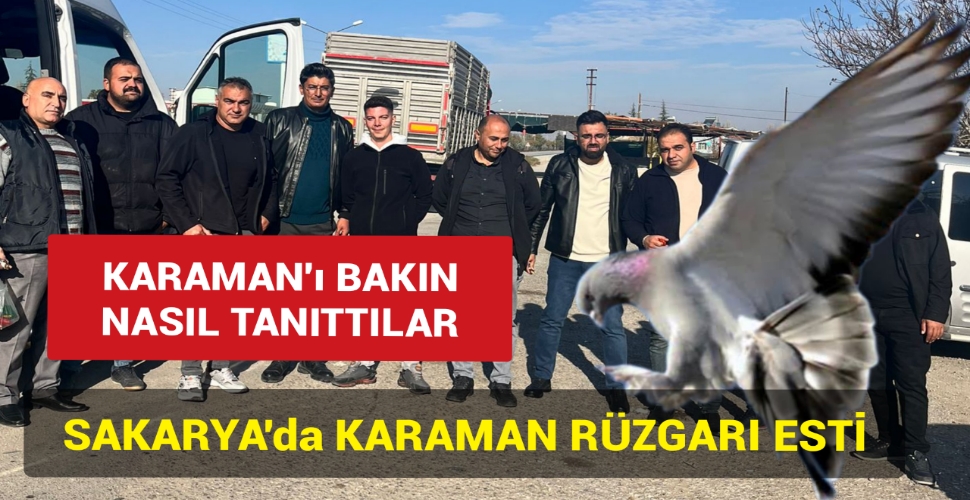 Sakarya'da Karaman Rüzgarı Esti